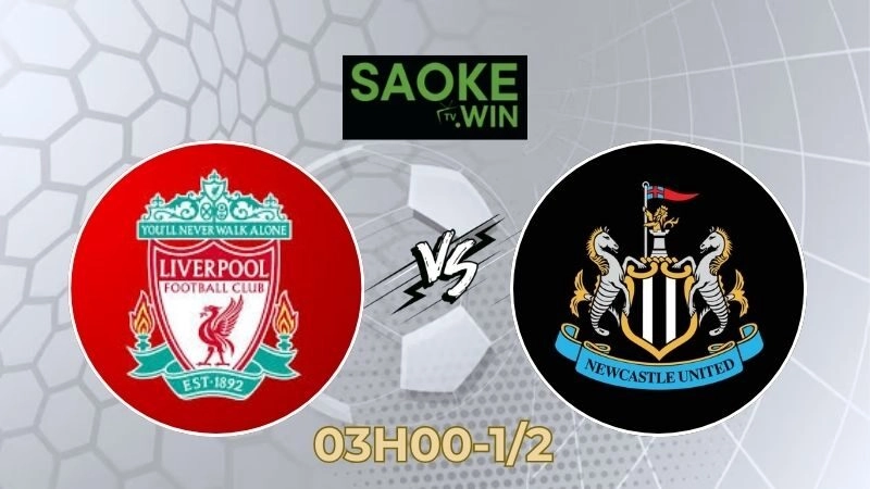Soi Kèo Liverpool vs Newcastle