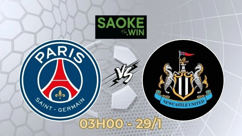 Soi Kèo PSG vs Newcastle